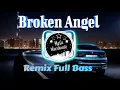 Download Lagu DJ BROKEN ANGEL - RIZKY AYUBA🎶🎵 (REMIX) || DJ VIRAL TERBARU 2020 full bass
