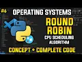 Understanding Round Robin CPU Scheduling with Python Operating Systems