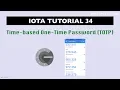 IOTA tutorial 34 Time-Based One-Time Password TOTP