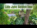 Late June Garden Tour Blooms Foliage Fresh Growth