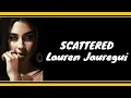 Lauren Jauregui Scattered lyrics | Lauren Jauregui PRELUDE | #Scattered