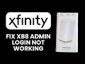 NEW Xfinity XB8 Admin Login Not Working 2025 10 0 0 1 Fix Router Access Solution