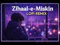 Zihaal-e-Miskin [Lofi Flip] - Slowed + Reverb | SunuSukun Vibes 🌙
