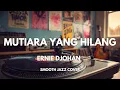 Lagu Mutiara Yang Hilang - Ernie Djohan | Smooth Jazz Cover by The Vinyl