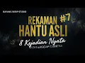 Lagu 8 Rekaman Kamera yang Menangkap Sosok Tak Kasat Mata | Dokumenter Paranormal Nyata Edisi #7