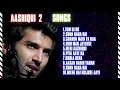 Download Lagu Aashiqui 2  Movie All Best Songs | Shraddha Kapoor \u0026 Aditya Roy Kapur | #song #love #aashiqui2