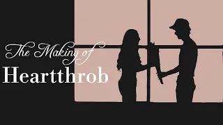 The Making of HEARTTHROB Behind-the-Scenes