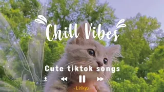 Download Cute tiktok songs (Lyrics Video) Relax, study, activity | Chill Vibes tiktok viral songs latest 2022 MP3