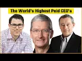 Inside the World s Highest Paid CEOs Compensation Packages Uncovered