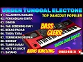 Lagu DANGDUT ORGEN TUNGGAL MANUAL TAK TUNG KOLEKSI LAGU LAWAS ORIGINAL TERLARIS