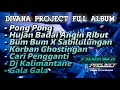 Download Lagu Dj Full Album Divana Project cocok buat cek sound Tanpa Iklan