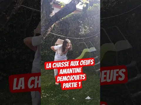 LA CHASSE AUX OEUFS DE PÂQUES D'AMANTINE ÉPISODE 1