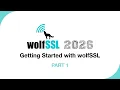 Getting Started with wolfSSL - Two-Part Webinar Series