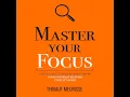 Master Your Focus by Thibaut meurisse