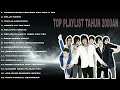 TOP PLAYLIST LAGU TAHUN 2000AN‼️ PALING MEWEK MENYENTUH HATI KEMBALI KE MASA LALU‼️