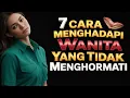 7 Cara Menghadapi Wanita yang Tidak Menghormatimu