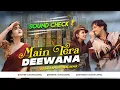 Lagu main tera deewana tu meri deewani dj remix || main tera deewana tu meri deewani dj song Dj Topi