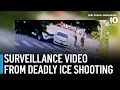 Surveillance footage shows moments before deadly ICE shooting in Maine