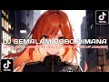 Download Lagu DJ SEMALAM BOBO DIMANA JEDAG JEDUG MENGKENE VIRAL DJ TIKTOK [SPEED UP \u0026 REVERB]🎵