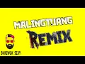 Download Lagu MALINGTUANG REMIX (SUPERMIE GORENG) BAREWOK SEXY
