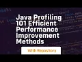 java profiling 101 efficient performance improvement methods