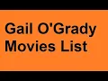 Gail O Grady Movies List
