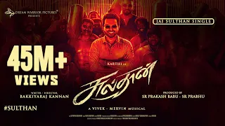 sulthan jai sulthan tamil lyric karthi rashmika vivek mervin anirudh bakkiyaraj kannan