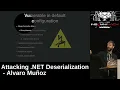 Attacking NET deserialization Alvaro Munoz