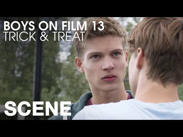 BOYS ON FILM 13: TRICK & TREAT (CLIP)