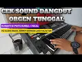Download Lagu Cek Sound Dangdut Orgen Tunggal [ Kunanti Di pintu Surga + Vocal Merdu ] HD AUDIO BASS JERNIH MANTAP