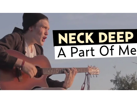 Download MP3 Neck Deep - A Part of Me (Ft. Laura Whiteside) Official Music Video