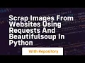 Scrap images from websites using requests and beautifulsoup in python