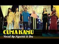 Cuma Kamu - bp.Hajat - Ragil