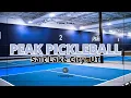 Tour of PEAK Pickleball in Salt Lake City UT Pickleball Utah