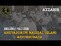 Ansyadtukum nasidal islami-assubhuba full lirik | azzahir