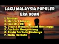 Download Lagu LAGU MALAYSIA POPULER ERA 90AN FULL ALBUM TANPA IKLAN