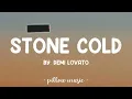 Stone Cold - Demi Lovato (Lyrics) 🎵
