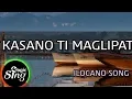 Download Lagu [MAGICSING Karaoke] ILOCANO SONG  - KASANO TI MAGLIPAT  karaoke | Tagalog