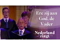 Nederland Zingt: Ere zij aan God de vader