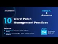 Adventus Action1 Webinar - Top 10 Worst Patch Management Practices