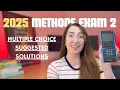 2025 Math Methods Exam 2 MULTIPLE CHOICE Suggested Solutions