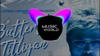 butterfly titliyan bass boosted badass ravikumar himesh reshammiya music world