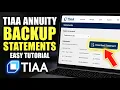 How to backup annuity statements with TIAA - Easy Tutorial