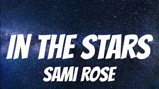sami rose in the stars lyrics 