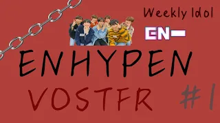  vostfr weekly idol enhypen 1
