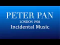 Peter Pan The London 1904 incidental music composed by John Crook