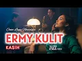 Lagu ERMY KULIT - KASIH | A smooth and catchy jazz Cover