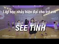 Download Lagu See tình - Lớp học nhảy hiện đại cho trẻ em tại Hà Nội - GV: Minh Hiếu | 0906 216 323