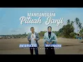 Download Lagu Anto Polong feat Vivi Irawan - MANGGANGGAM PITUAH JANJI [ Official Music Video ]