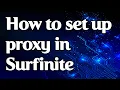 How to set a proxy in Surfinite